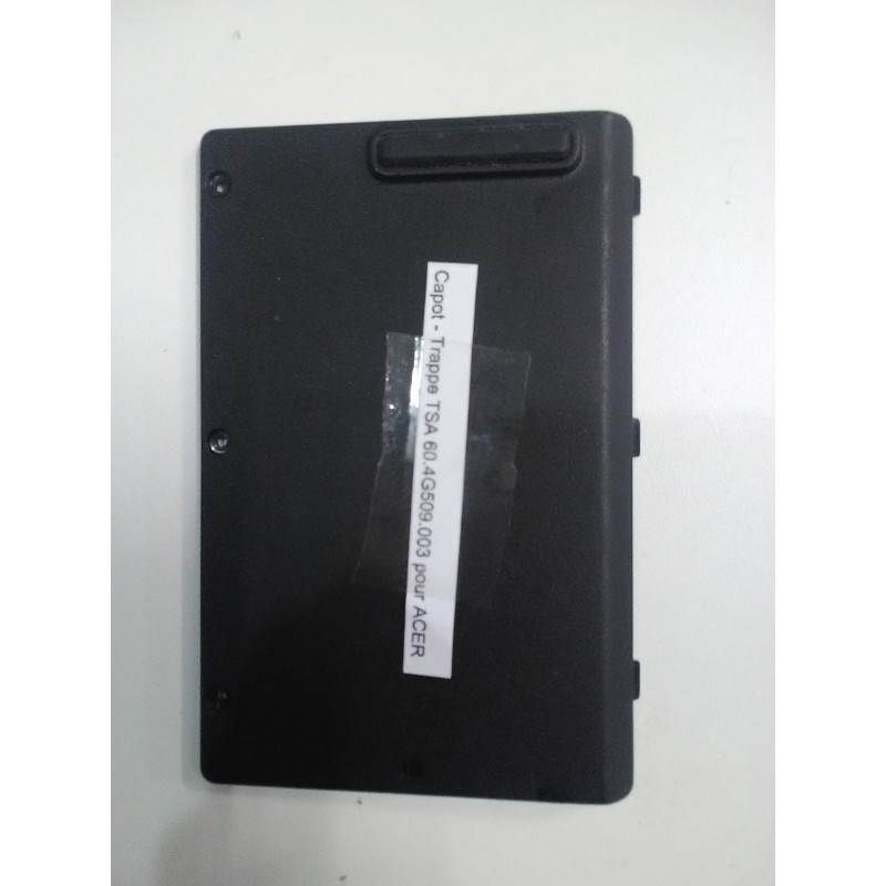 Capot - Trappe TSA 60.4G509.003 pour ACER Capot - Trappe TSA 60.4G509.003 pour ACER
